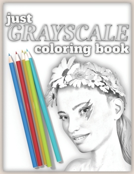 Paperback Just Grayscale: Coloring Book