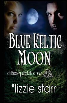 Paperback Blue Keltic Moon: Children of the Keltic Triad Book