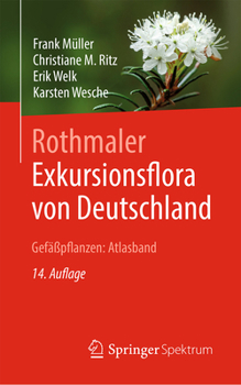 Hardcover Rothmaler - Exkursionsflora Von Deutschland, Gefäßpflanzen: Atlasband [German] Book