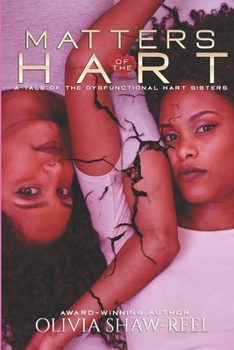 Paperback Matters of the Hart: A Tale of the Dysfunctional Hart Sisters Book