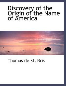 Discovery of the Origin of the Name of Americ
