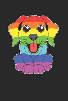 Gay Pride Dog Notebook - Lover Journal Planner: Bisexual Lgbtq Organizer For Men Women Daily Calendar Quarterly