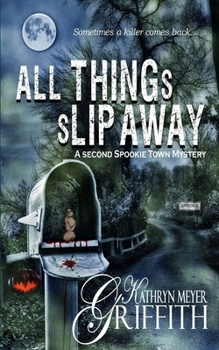Paperback All Things Slip Away-Spookie Town Murder Mystery #2 Book