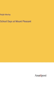 Hardcover School Days at Mount Pleasant Book