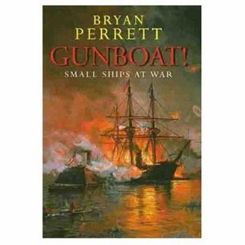 Gunboat!: Small Ships at War