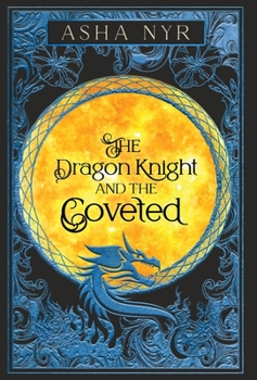 The Dragon Knight and the Coveted (Healing Fate) - Book #2 of the Healing Fate