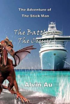 The Battle of the Cruise: The Adventures of the Stick Man