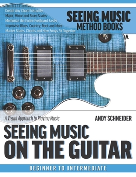 Paperback Seeing Music on the Guitar: A visual approach to playing music Book