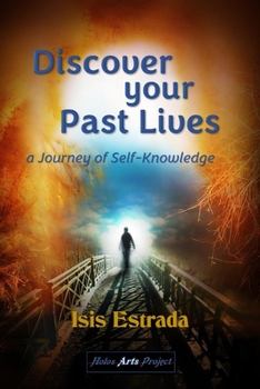 Paperback Discover your Past Lives: A Journey of Self-Knowledge Book