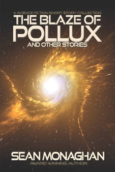 Paperback The Blaze of Pollux: And Other Stories Book
