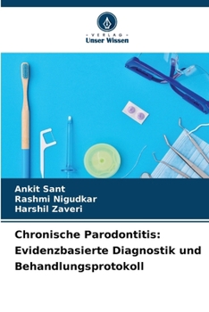 Chronische Parodontitis: Evidenzbasierte Diagnostik und Behandlungsprotokoll (German Edition)