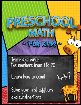 Paperback Preschool Math for Kids (Workbook Age 3+): Learning numbers by tracing and writing, Learning counting, Learning addition and substraction, Homeschooli Book