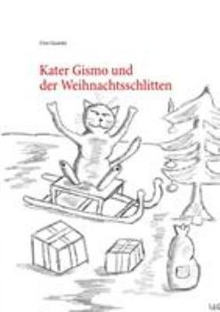 Paperback Kater Gismo und der Weihnachtsschlitten [German] Book