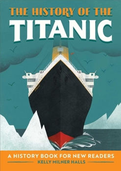 Paperback The History of the Titanic: A History Book for New Readers Book