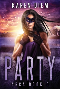 Paperback Party: Arca Book 6 Book