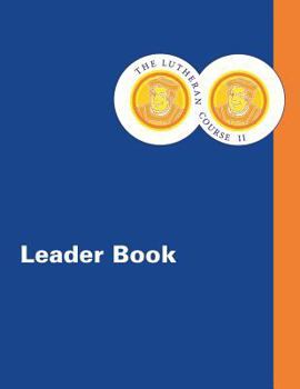 Paperback The Lutheran Course II Leader Book