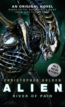 Alien: River of Pain - Book #3 of the Shadow Saga
