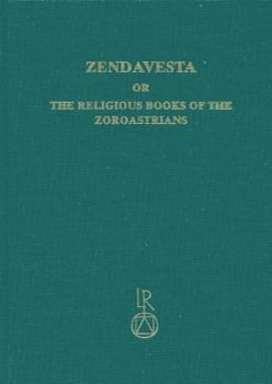 Hardcover Zendavesta or the Religious Books of the Zoroastrians: Volume I: The Zend Texts Book