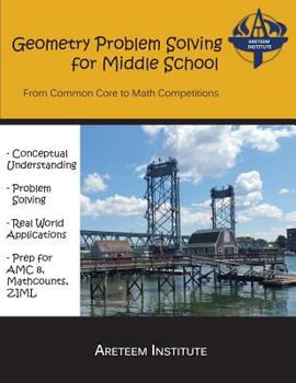 Paperback Geometry Problem Solving for Middle School: From Common Core to Math Competitions Book