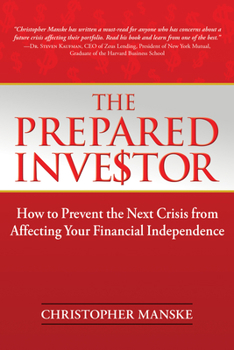 Hardcover The Prepared Investor: How to Prevent the Next Crisis from Affecting Your Financial Independence Book