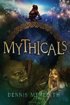 Paperback Mythicals: A scifi/fairy tale thriller Book