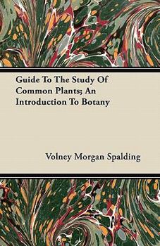 Paperback Guide To The Study Of Common Plants; An Introduction To Botany Book