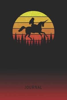 Journal: Blank Woman Riding Unicorn Personal Writing Diary | Old School Retro Vintage Sunset 80s Cover | Daily Journalism Diaries for Journalists & ... Set Goals & Write about your Life & Interests