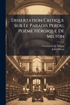 Dissertation Critique Sur Le Paradis Perdu, Poeme Heroique De Milton (1729)