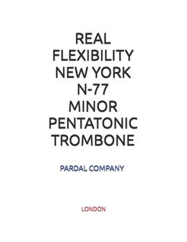 Paperback Real Flexibility New York N-77 Minor Pentatonic Trombone: London Book