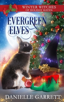 Paperback Evergreen Elves: A Christmas Paranormal Cozy Mystery Book