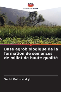 Paperback Base agrobiologique de la formation de semences de millet de haute qualité [French] Book