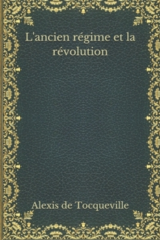 Paperback L'ancien r?gime et la r?volution [French] Book