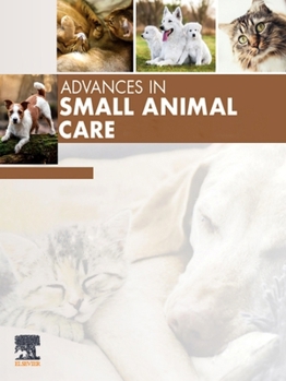 Hardcover Advances in Small Animal Care, 2026: Volume 7-1 Book
