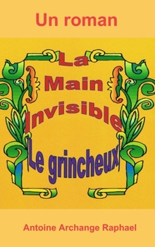 Hardcover La main invisible, le grincheux [French] Book