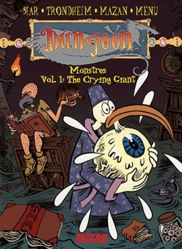 Dungeon Monstres 1: The Crying Giant (Dungeon: Monstres) - Book  of the Donjon Monsters