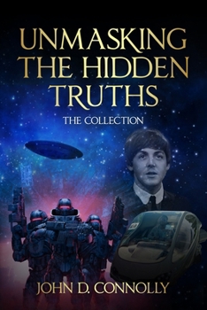 Paperback Unmasking the Hidden Truths: The Collection Book