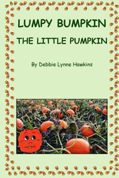 Paperback Lumpy Bumpkin the Little Pumpkin Book
