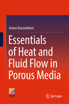 Hardcover Essentials of Heat and Fluid Flow in Porous Media Book