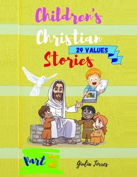 Paperback CHILDREN'S CHRISTIAN STORIES ( part 2 ): 29 Fairy tale type stories, realistic situation stories, fantasy, and a few other genres as well! Book