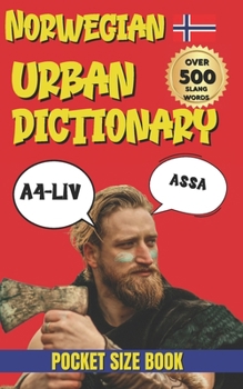 Paperback Norwegian Urban Dictionary: Norwegian Slang Dictionary for Travelers, Students, and Language Lovers Book