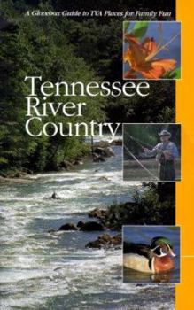 Tennessee River Country: A Glovebox Guide to TVA Places for Family Fun