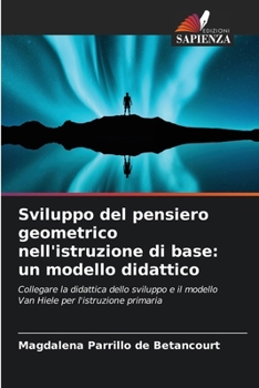 Paperback Sviluppo del pensiero geometrico nell'istruzione di base: un modello didattico [Italian] Book