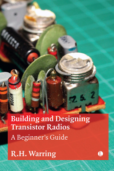 Paperback Building and Designing Transistor Radios: A Beginner's Guide Book