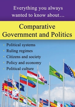 Paperback Comparative Government and Politics: Everything you always wanted to know about... Book