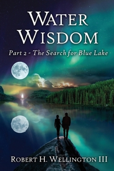 Paperback Water Wisdom: The Search For Blue Lake Book