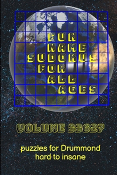 Paperback Fun Name Sudokus for All Ages Volume 33627: Puzzles for Drummond - Hard to Insane Book