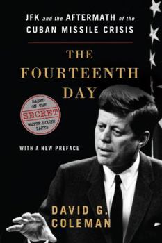 Paperback Fourteenth Day: JFK and the Aftermath of the Cuban Missile Crisis Book