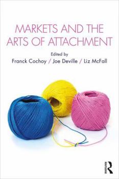 Hardcover Markets and the Arts of Attachment Book