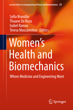 Hardcover Women's Health and Biomechanics: Where Medicine and Engineering Meet Book