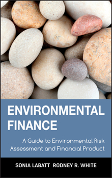 Hardcover Environmental Finance: A Guide to Environmental Risk Assessment and Financial Products Book